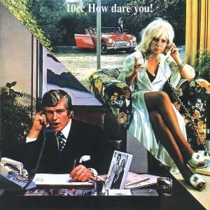 CD 10 CC - HOW DARE YOU