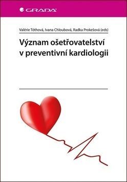 Význam ošetřovatelství v preventivní kardiologii