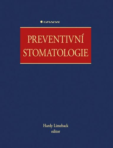 Preventivní stomatologie - Hardy Limeback a kolektiv