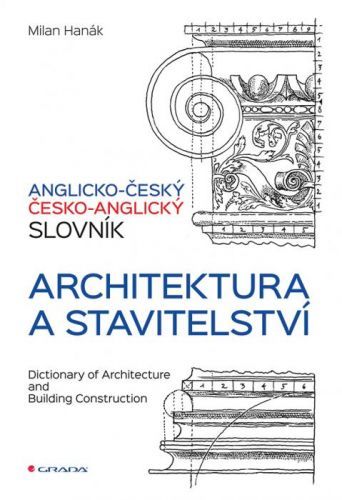 Architektura a stavitelství (Anglicko-český a česko-anglický slovník)
