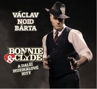 Dan Bárta - CD BONNIE & CLYDE A ĎALŠÍ MUZIKÁLOVÉ HITY