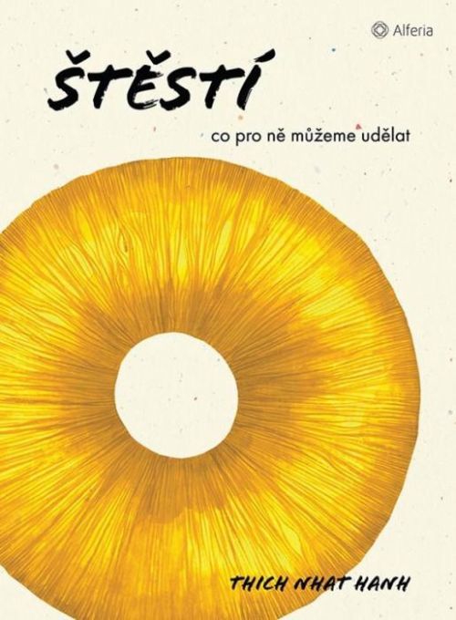 Štestí (Co pro ně můžeme udělat) - Thich Nhat Hanh