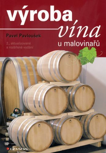 Výroba vína u malovinařů (2., aktualizované a rozšířené vydání)