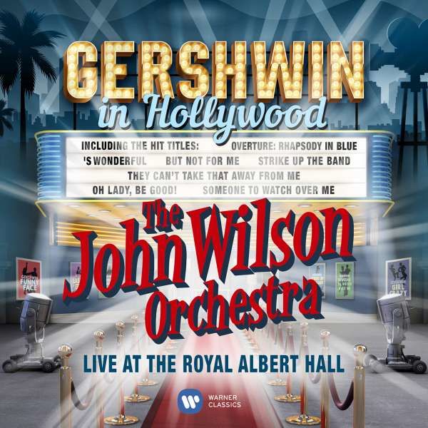 CD JOHN WILSON ORCHESTRA, THE - GERSHWIN IN HOLLYWOOD