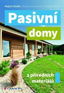 Pasivní domy z přírodních materiálů - Mojmír Hudec