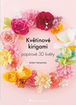Květinové kirigami (papírové 3D květy) - Emiko Yamamoto