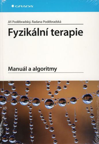 Fyzikální terapie (Manuál a algoritmy) - Jiří Poděbradský