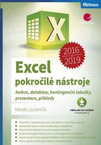 Excel 2016 a 2019 - pokročilé nástroje (funkce, databáze, kontingenční tabulky, prezentace, příklady)