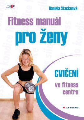 Fitness manuál pro ženy (cvičení ve fitness centru)