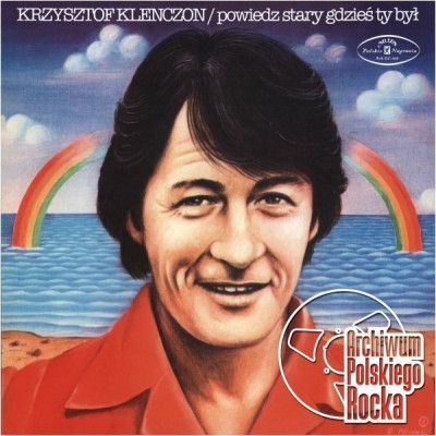 Vinyl KLENCZON, KRZYSZTOF - POWIEDZ STARY GDZIES TY BYL
