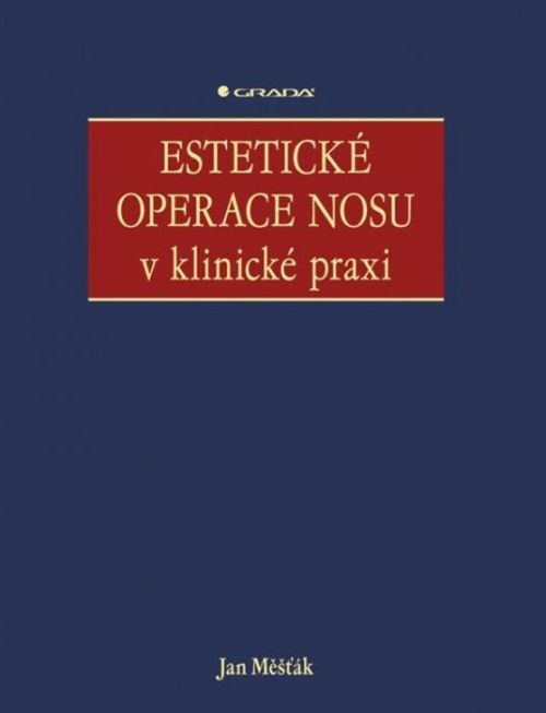 Estetické operace nosu v klinické praxi - Jan Měšťák