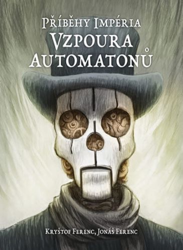Vzpoura automatonů (Příběhy impéria) - Kryštof Ferenc