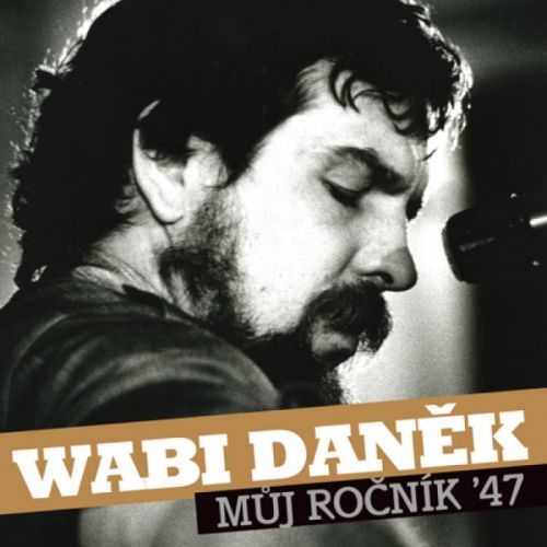 CD DANEK WABI - MUJ ROCNIK 47