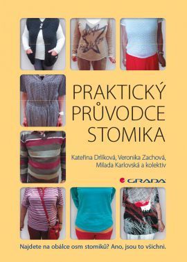Praktický průvodce stomika - Kateřina Drlíková, Veronika Zachová, Milada Karlovská a kolektiv