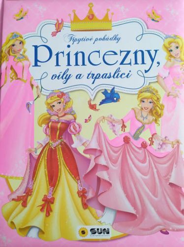 Princezny, víly a trpaslíci (Třpytivé pohádky)