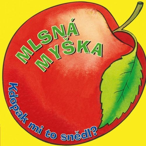 Mlsná myška (Kdopak mi to snědl?) - Richard Powell, Karen Jones (ilustrátor)