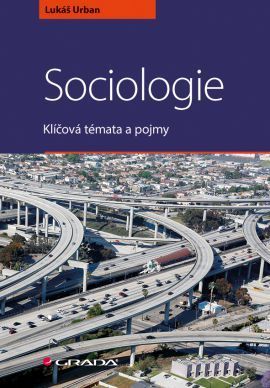 Sociologie (Klíčová témata a pojmy) - Lukáš Urban