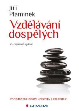 Vzdělávání dospělých (Průvodce pro lektory, účastníky a zadavatele – 2., rozšířené vydání)