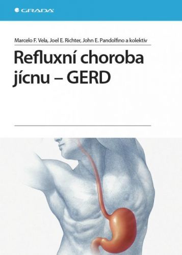 Refluxní choroba jícnu - Marcelo F. Vela, Joel E. Richter