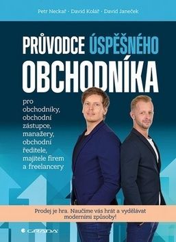 Průvodce úspěšného obchodníka (Prodej je hra. Naučíme vás hrát a vydělávat moderními způsoby!)