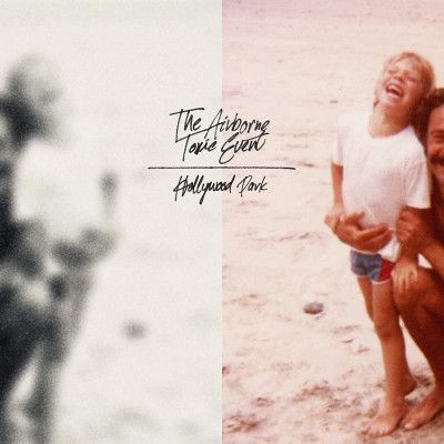 CD THE AIRBORNE TOXIC EVENT - HOLLYWOOD PARK