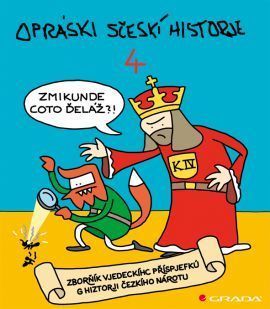 Opráski sčeskí historje 4 (Sborňík vjedeckíhc příspjefkú k historji českího nárotu)