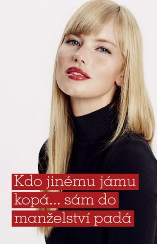 Kdo jinému jámu kopá... sám do manželství padá