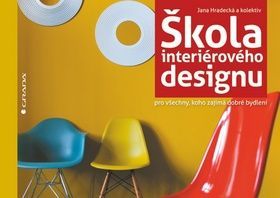 Škola interiérového designu (Pro všechny, koho zajímá dobré bydlení)