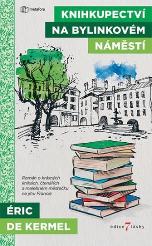Knihkupectví na Bylinkovém náměstí - Eric de Kermel