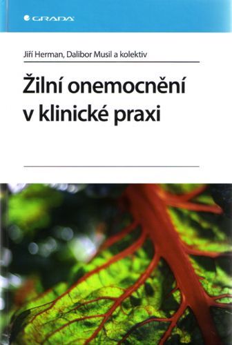 Žilní onemocnění v klinické praxi - Jiří Herman, Dalibor Musil