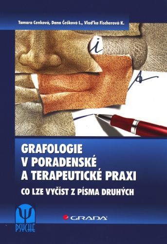 Grafologie v poradenské a terapeutické praxi (Co lze vyčíst z písma druhých)
