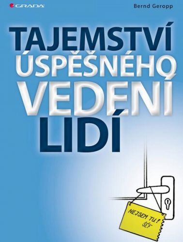 Tajemství úspěšného vedení lidí - Bernd Geropp