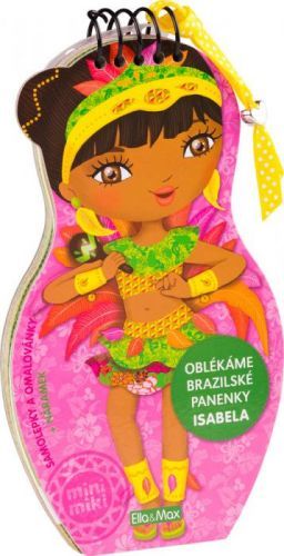 Oblékáme brazilské panenky - Isabela (Samolepky a omalovánky + náramek)