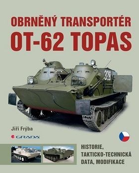 Obrněný transportér OT-62 TOPAS (historie, takticko-technická data, modifikace)