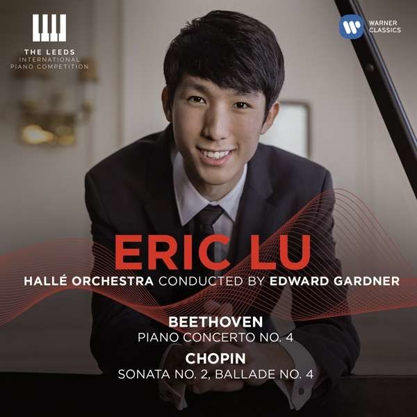 CD LU, ERIC - BEETHOVEN: PIANO CONCERTO NO.4 CHOPIN: PIANO SONATA NO.2