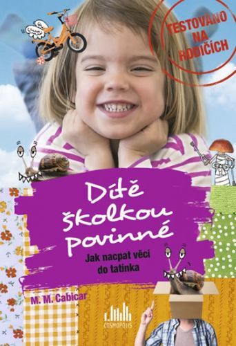 Dítě školkou povinné (Jak nacpat věci do tatínka)