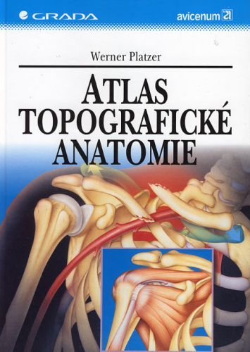 Atlas topografické anatomie - Werner Platzer