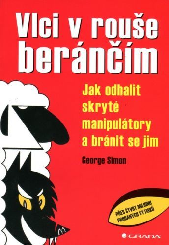 Vlci v rouše beránčím (Jak odhalit skryté manipulátory a bránit se jim)