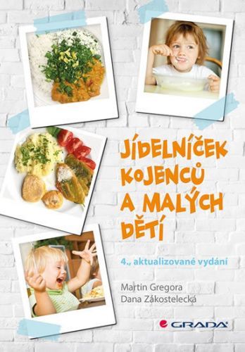 Jídelníček kojenců a malých dětí - Dana Zákostelecká, Martin Gregora