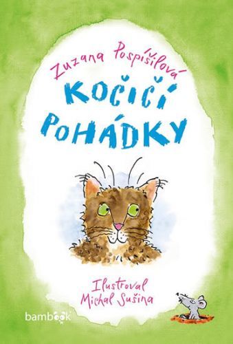 Kočičí pohádky - Zuzana Pospíšilová, Michal Sušina (ilustrátor)