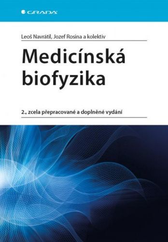 Medicínská biofyzika - Leoš Navrátil, Jozef Rosina Jozef a kolektív