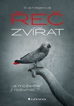 Řeč zvířat (...a můžeme jí rozumět?) - Eva Meijer