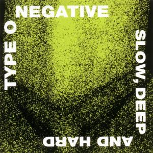 CD TYPE O NEGATIVE - SLOW/ DEEP & HARD