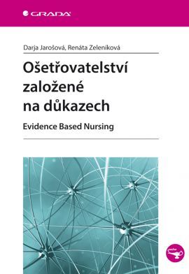 Ošetřovatelství založené na důkazech (Evidence Based Nursing)