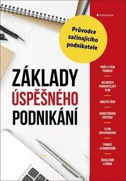 Základy úspěšného podnikání (Průvodce začínajícího podnikatele)