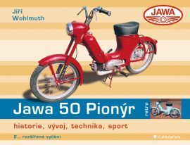 Jawa 50 Pionýr (Historie, vývoj, technika, sport – 2., rozšířené vydání)