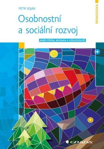 Osobnostní a sociální rozvoj (aneb Strom, mozaika a vzducholoď)