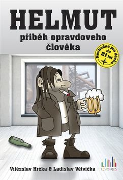 Helmut (Přiběh opravdoveho člověka) - Vítězslav Hrčka, Ladislav Větvička
