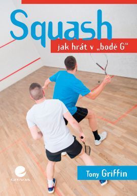 Squash (Jak hrát v bodě G) - Tona Griffin