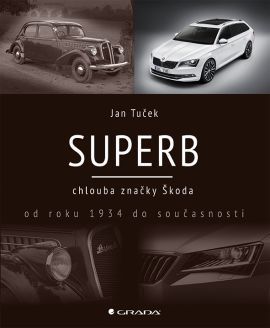 Superb (Chlouba značky Škoda) - Jan Tuček
